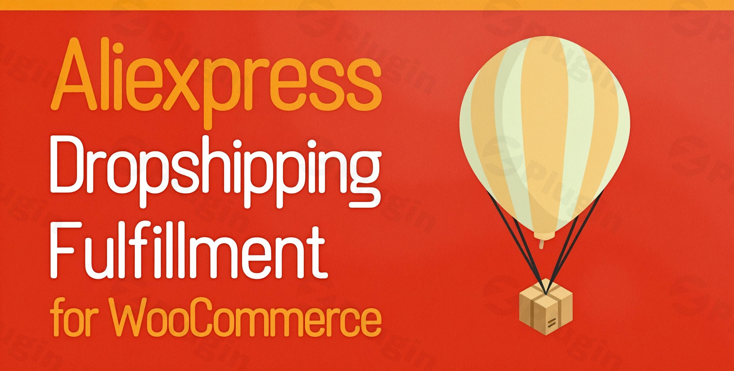 aliexpress dropshipping and fulfillment for woocommerce by villatheme plugin - Download the Best WordPress Plugins in One Place​