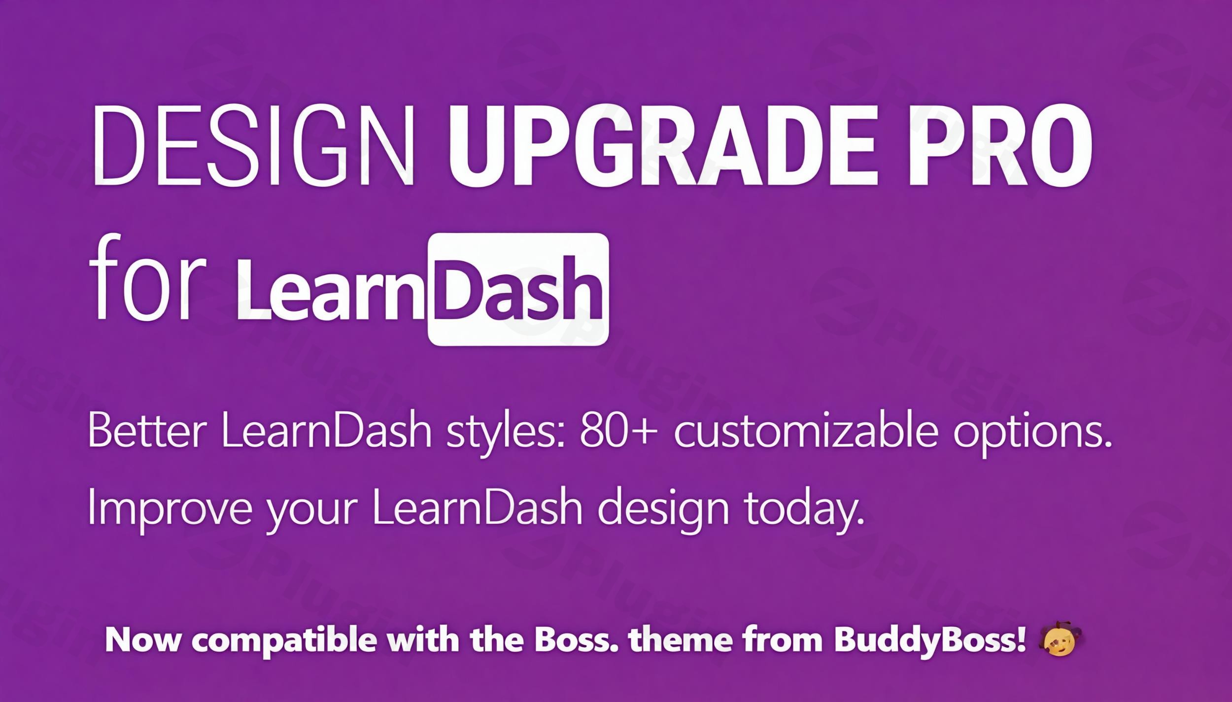 design upgrade pro for learndash plugin - Download the Best WordPress Plugins in One Place​