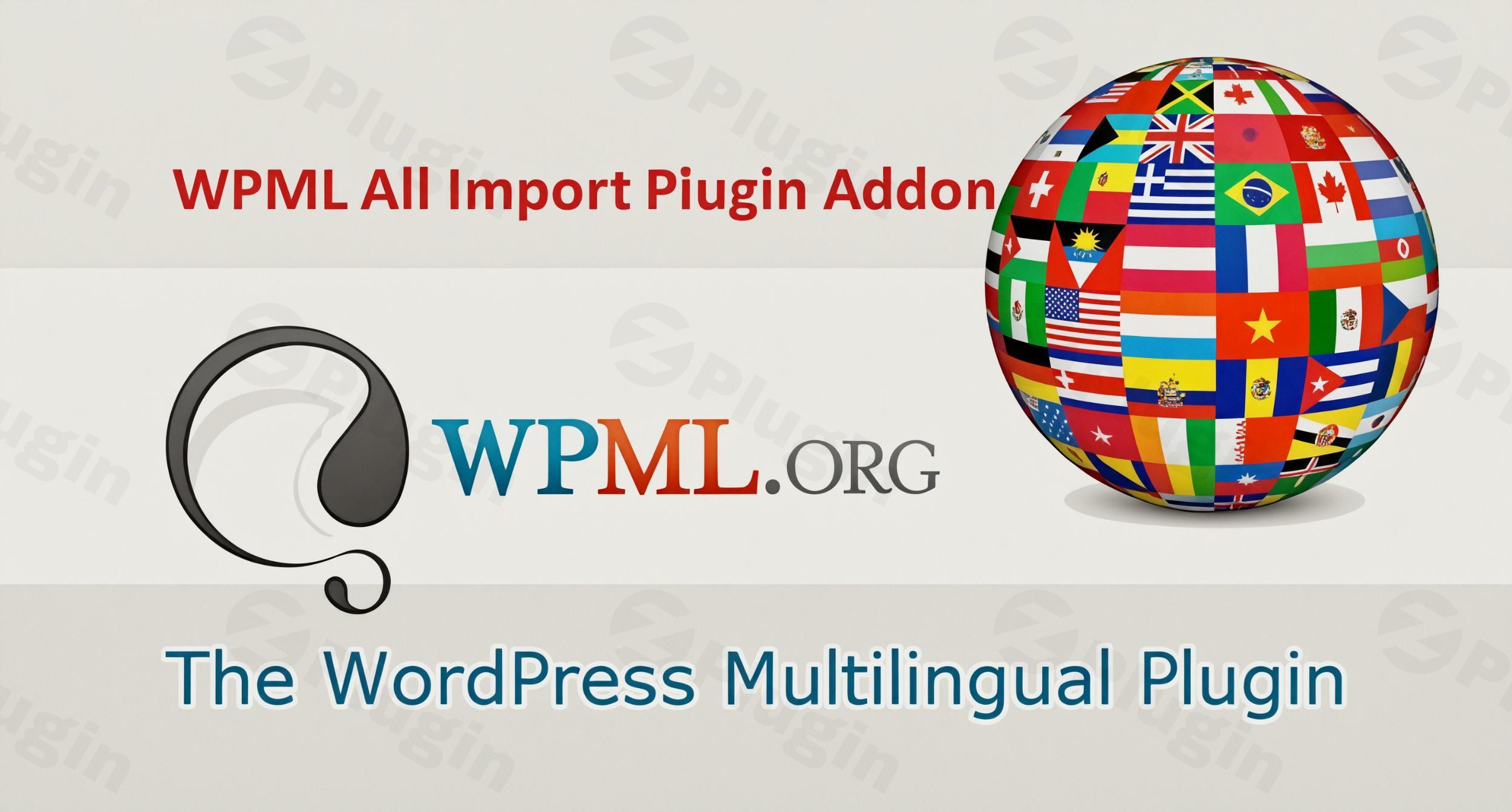 wpml all import plugin addons plugin - Download the Best WordPress Plugins in One Place​