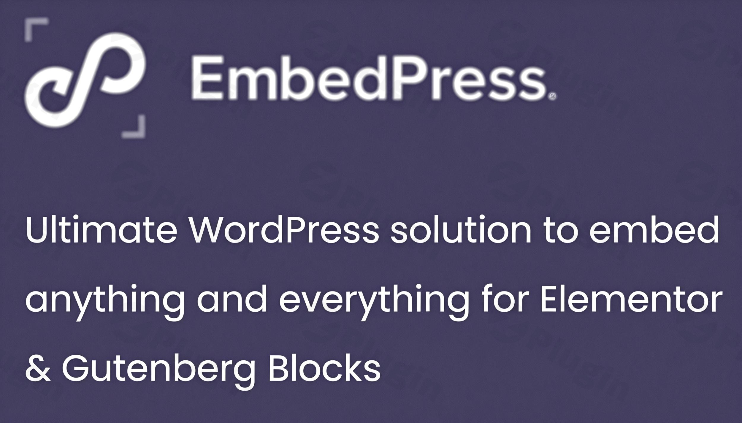 embedpress pro plugin - Download the Best WordPress Plugins in One Place​
