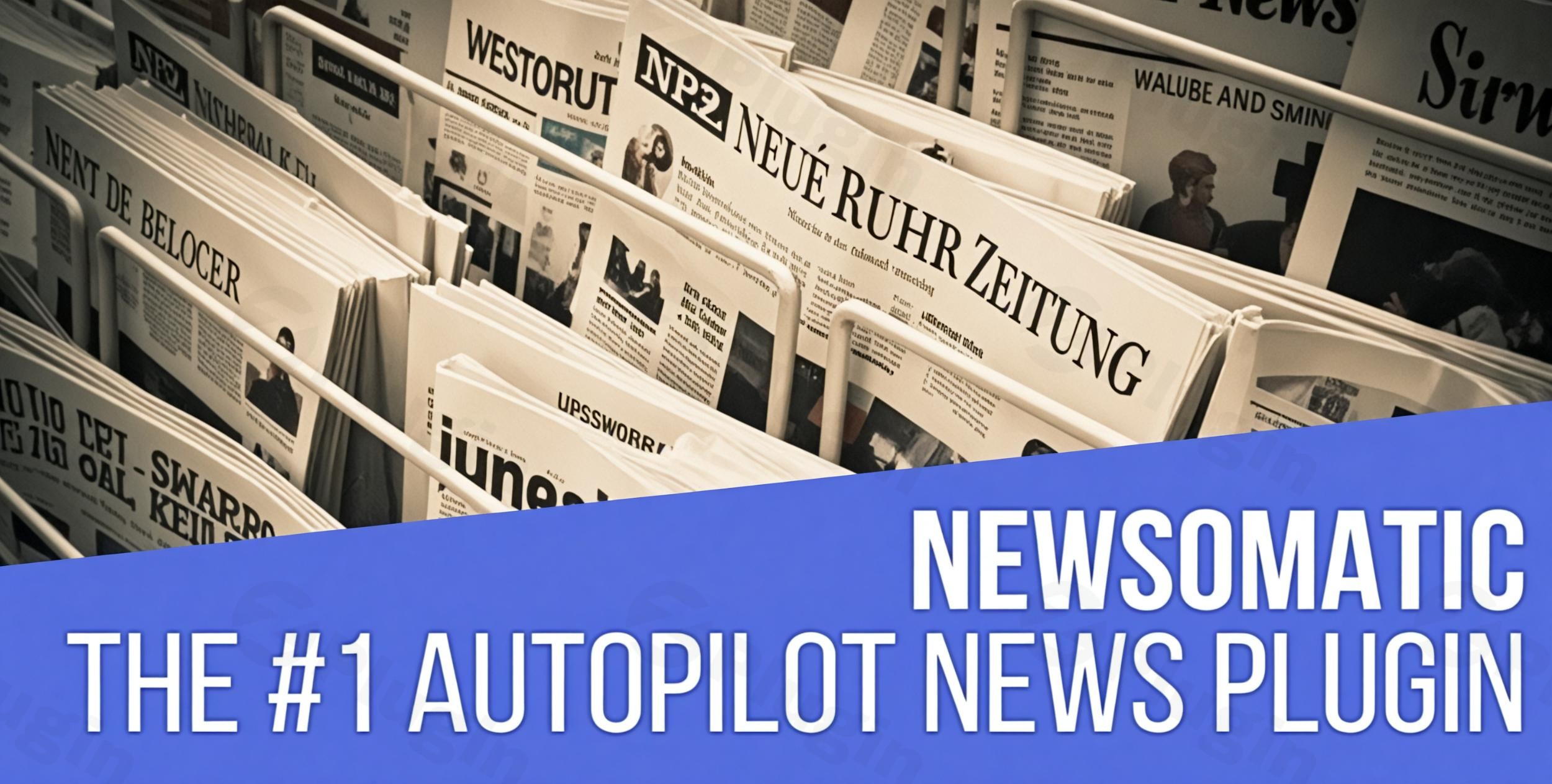 newsomatic automatic news post generator plugin for wordpress plugin - Download the Best WordPress Plugins in One Place​