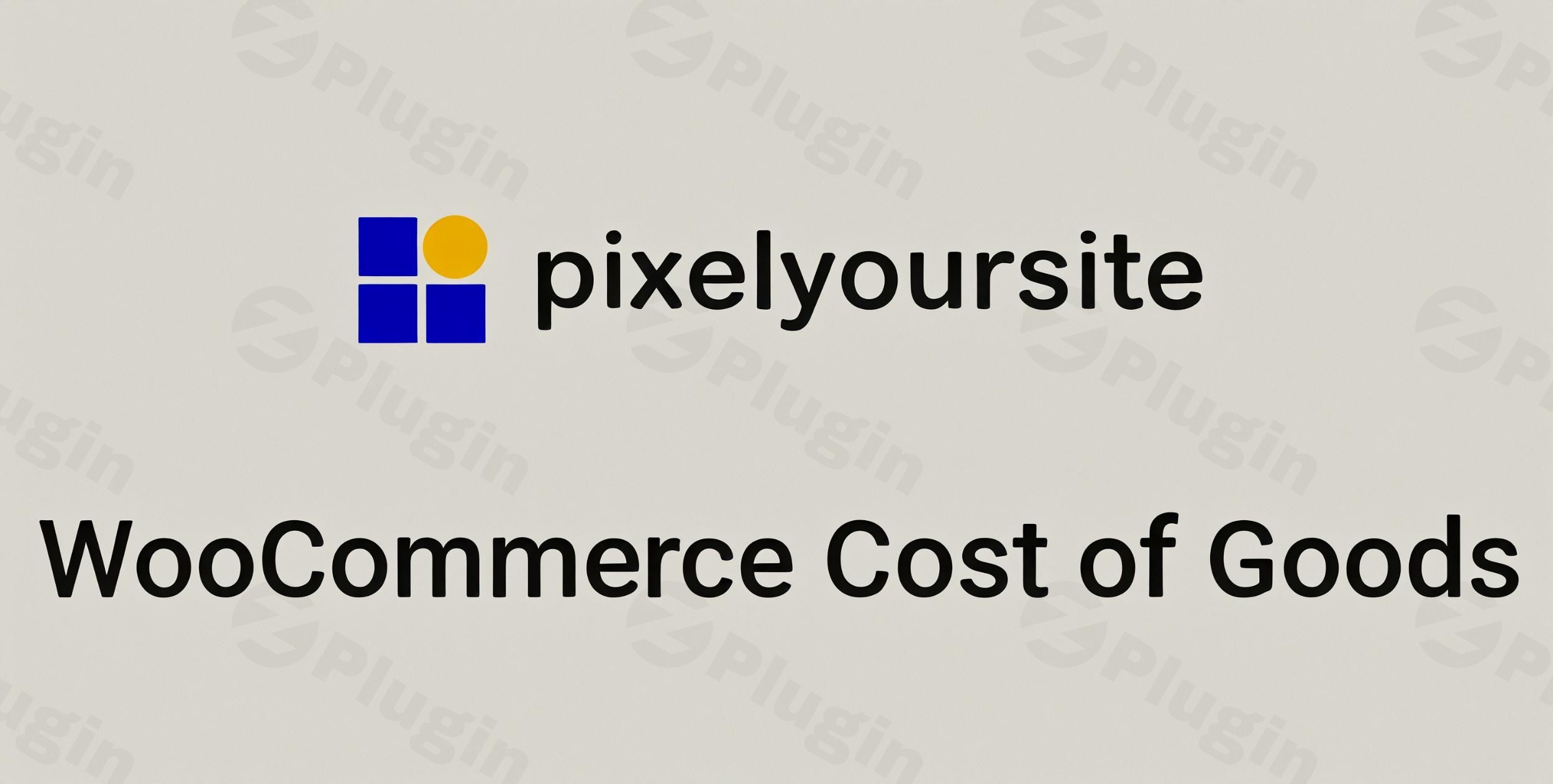 pixelyoursite woocommerce cost of goods plugin - Download the Best WordPress Plugins in One Place​